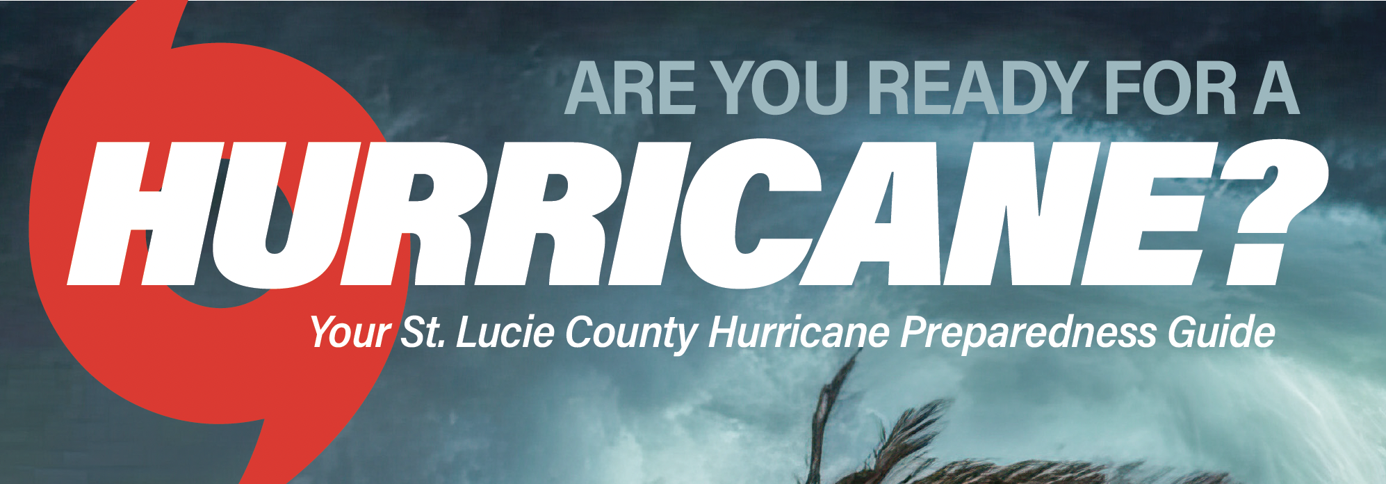 Are you ready for a Hurricane. Your St. Lucie County Hurricane Preparedness Guide