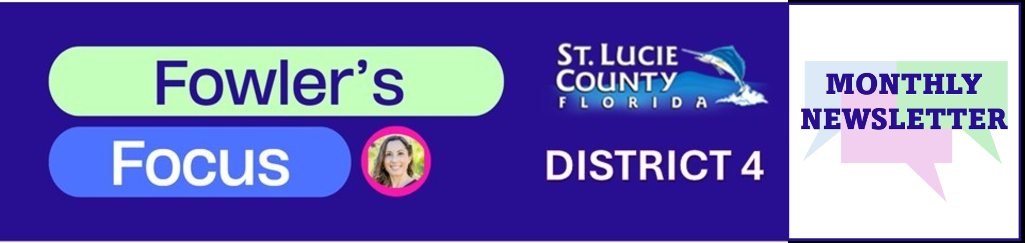 Fowler's focus St. Lucie County Florida (sailfish logo) District 4 Monthly Newsletter